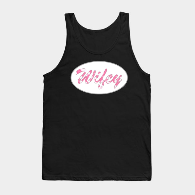 Wifey - Engaged To Be Married Tank Top by joshp214